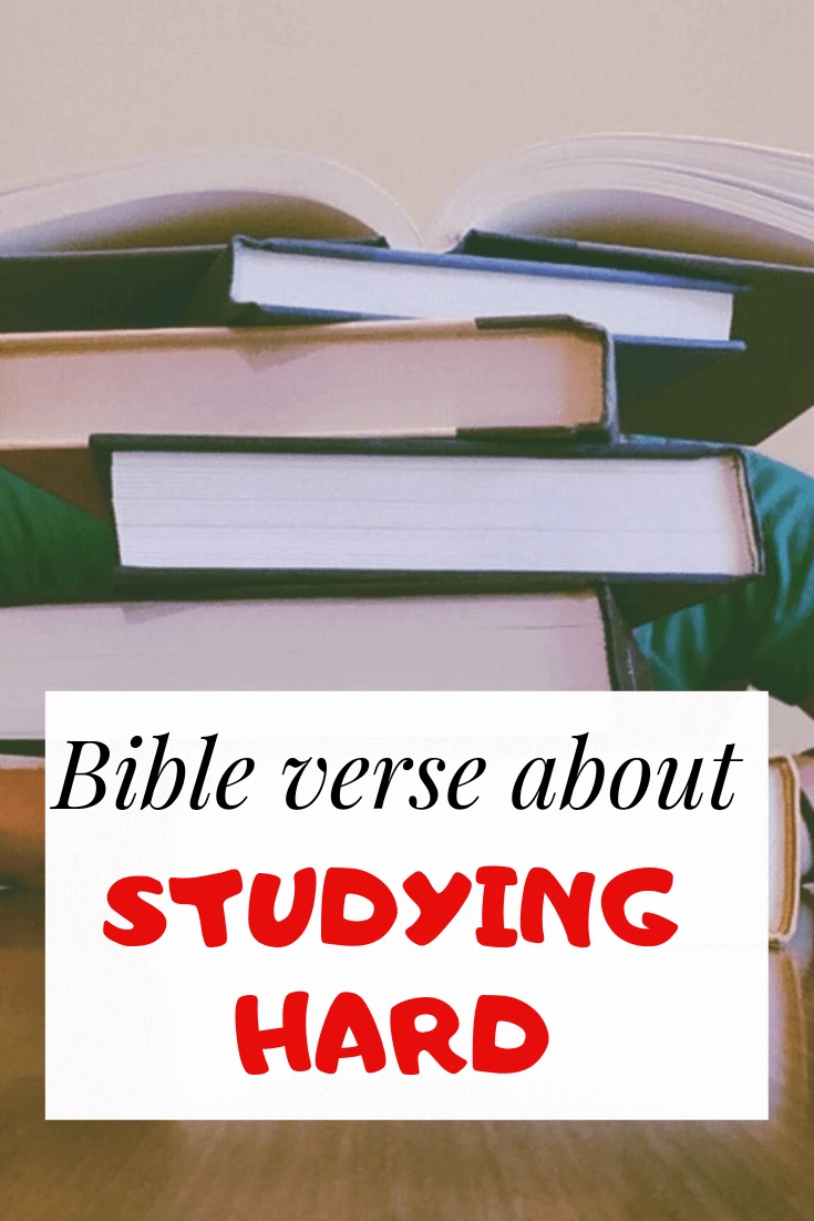 Bible verse about studying hard In school for exam success