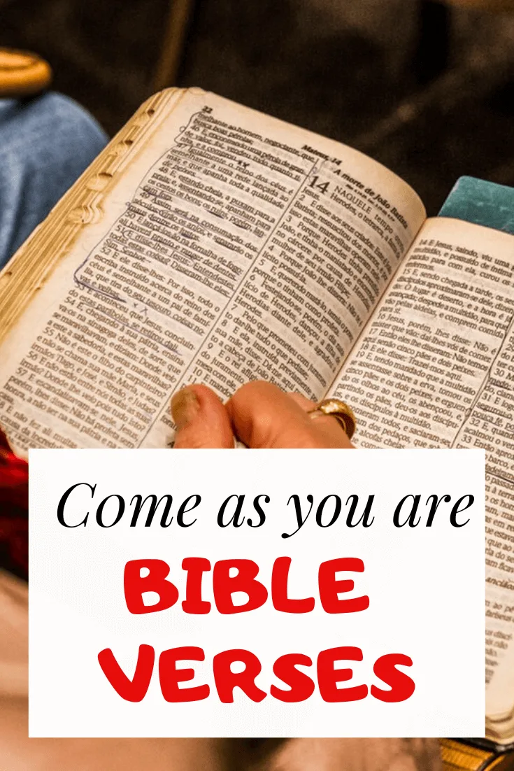Come As You Are Bible Verses