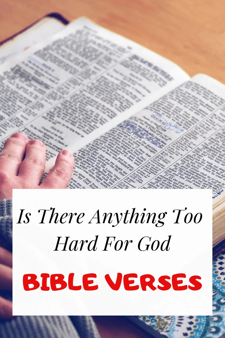 Is There Anything Too Hard For God Bible verses