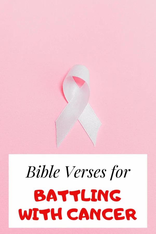 Healing Bible verses for battling with cancer