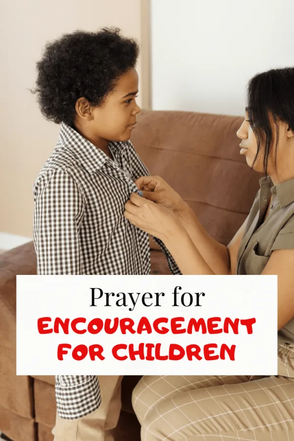 Prayer for Encouragement for Children (Sons and daughters)