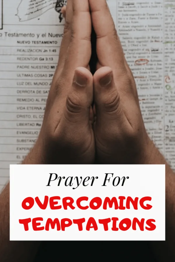 Prayer for Overcoming Temptations, Trials and Vices