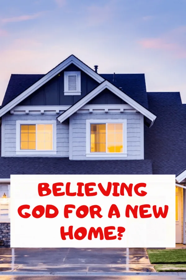 Believing God for a new home