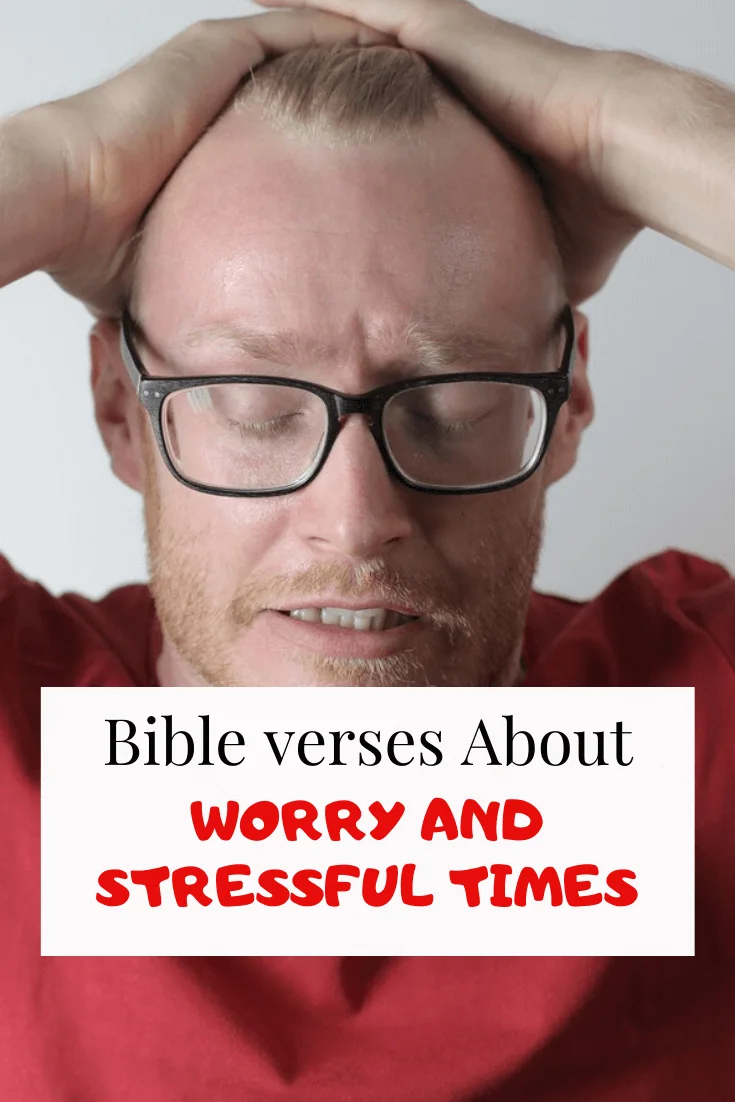 Bible verse about worry and stressful times