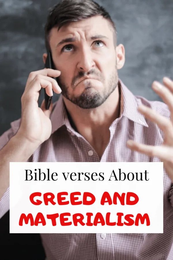 Bible verses About greed and materialism