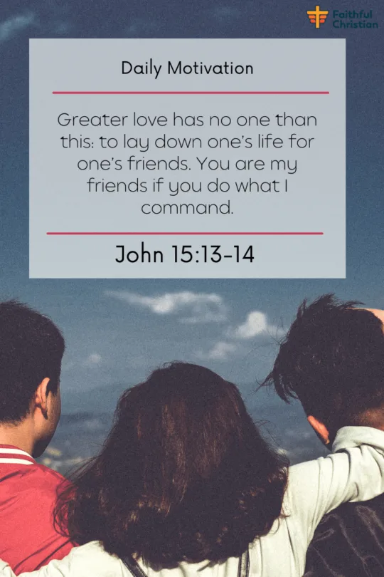 Bible verses about friendship and love (Sticking Together) 