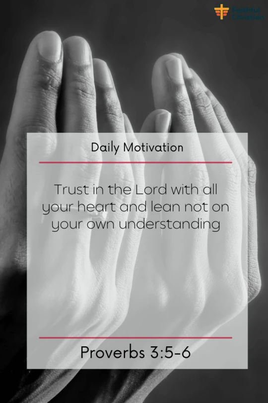 Trust In The Lord With All Your Heart (20 Inspiring bible verses)